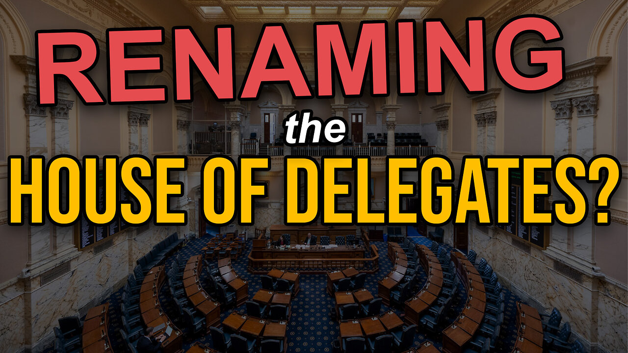 Renaming the House of Delegates | Dumbest Bill in America