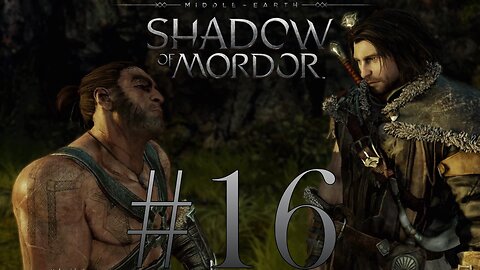 New Friends in Mordor | Shadow of Mordor #16