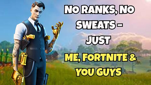 No Ranks, No Sweats – Just Me, Fortnite & You Guys 💀🎙️