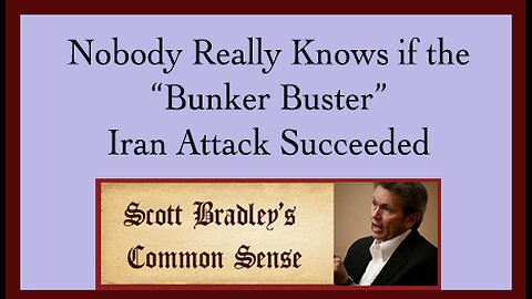 Nobody Really Knows if the "Bunker Buster" Iran Attack Succeeded