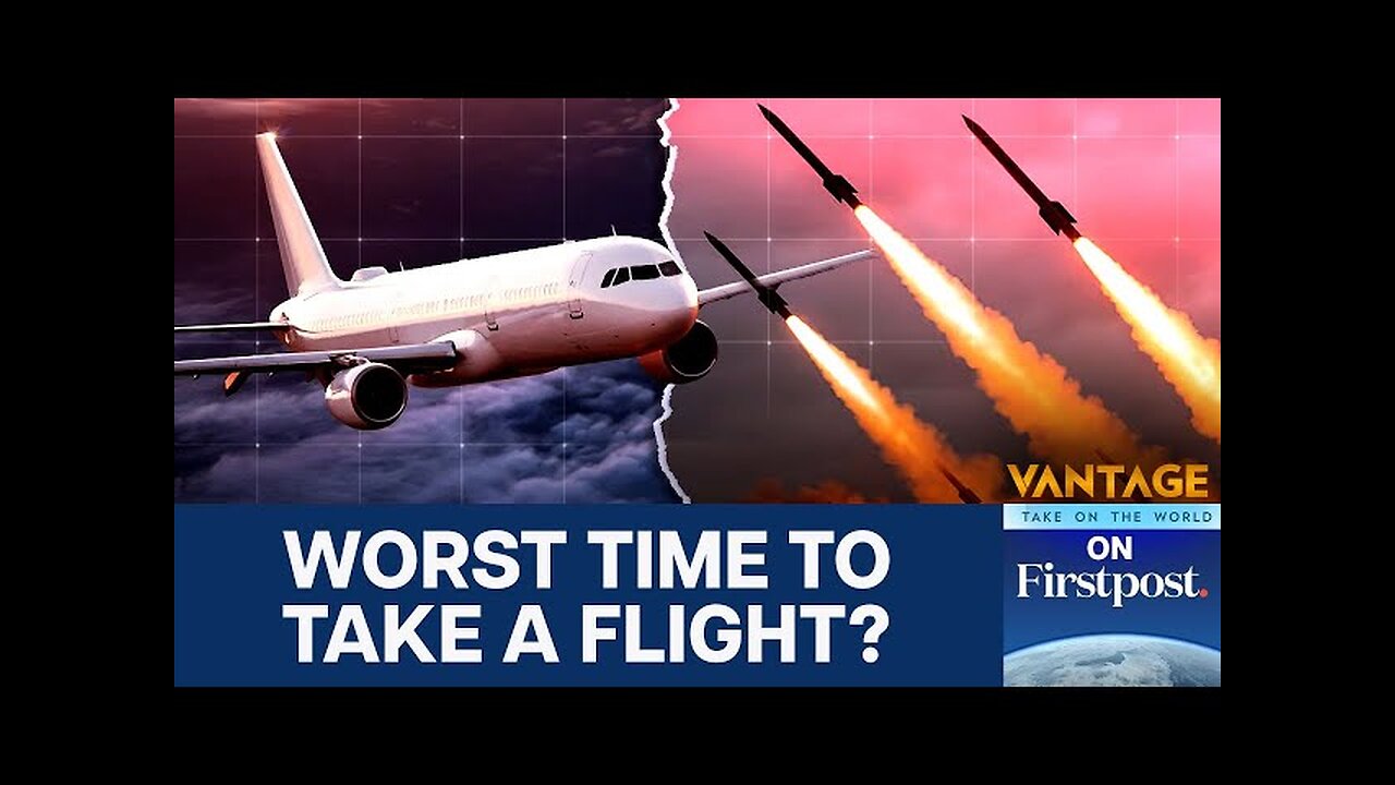 Reroutes_ Cancellations_ GPS Spoofing_ Warzones Disrupt Air Travel _ Vantage on Firstpost _ N18G
