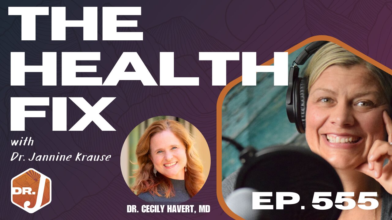 EP. 555: The System is Tired—So Are You: Reinventing Healthcare for Women 40+ w/ Dr. Cecily Havert