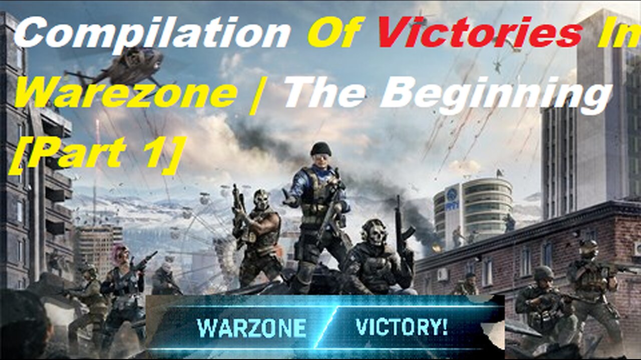 Compilation Of Victories In Warezone | The Beginning [Part 1]