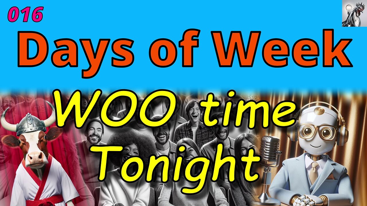 WOO time Tonight 016 - Days of the Week