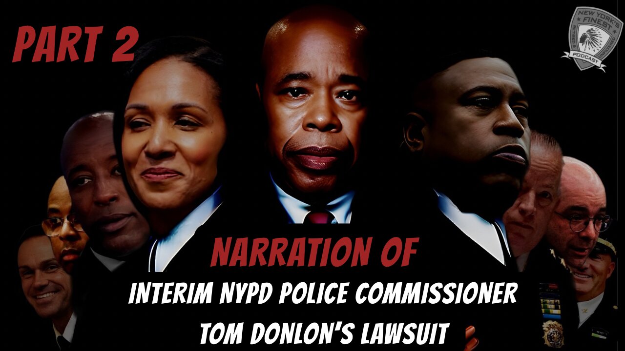 Part 2: Narration of Former NYPD Interim Police Commissioner Tom Donlon's Lawsuit