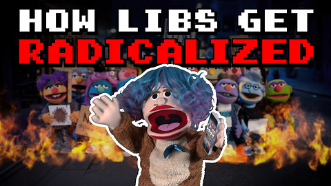 😭 How Libs Get RADICALIZED | Puppetgate Ep. 68