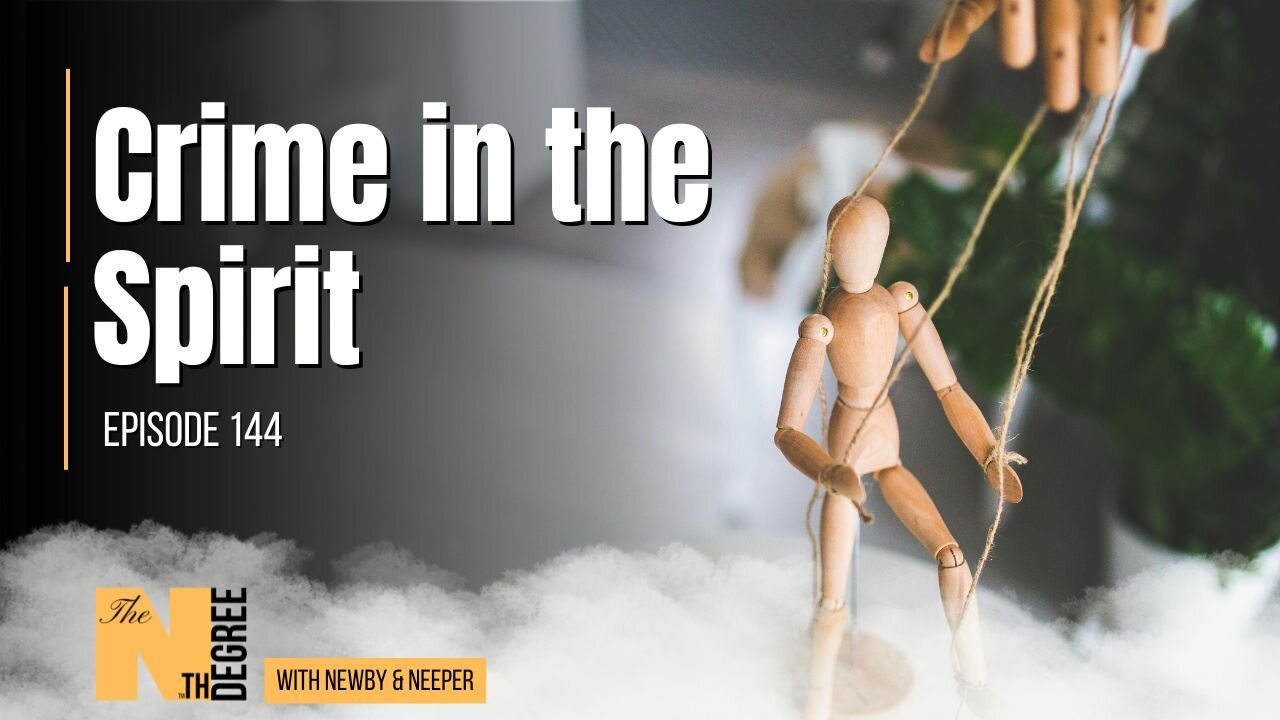 144: Crime in the Spirit - The Nth Degree