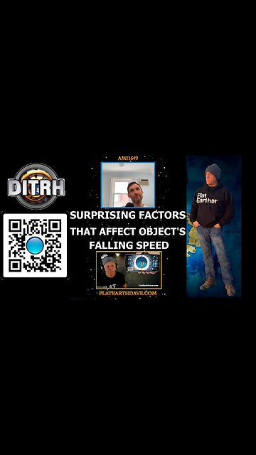 The Surprising Factors That Affect Object's Falling Speed - Interview With Flat Earth Dave - ami1649 [Aug 14, 2023]