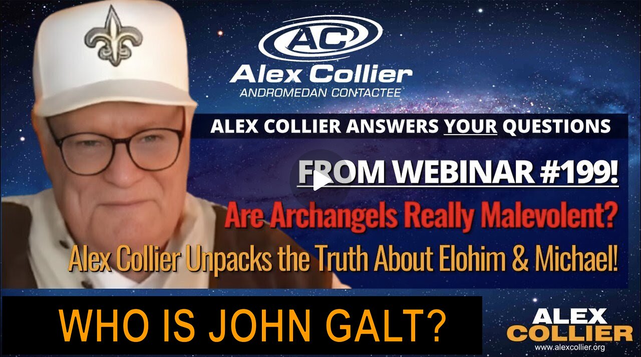 R Archangels Really Malevolent? Alex Collier Unpacks Truth About Elohim & Michael! WHO IS John Galt?