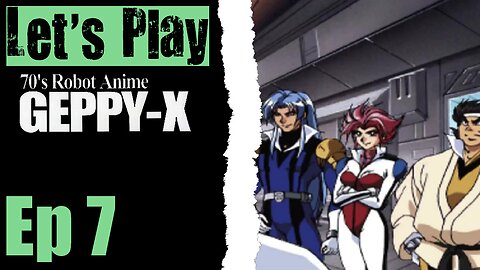 Let's Play 70's Robot Anime Geppy-X - 07 Kirby Boss