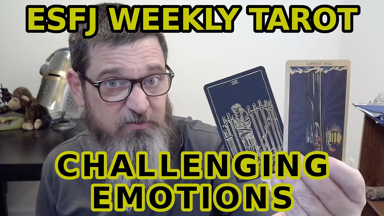 ESFJ Tarot Big Emotional Challenges Incoming