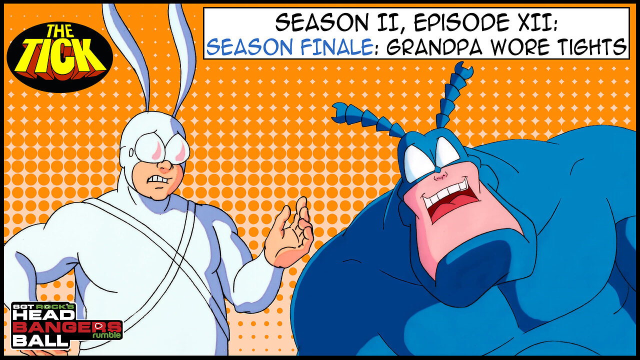 The Tick - S02 Season Finale - Grandpa Wore Tights