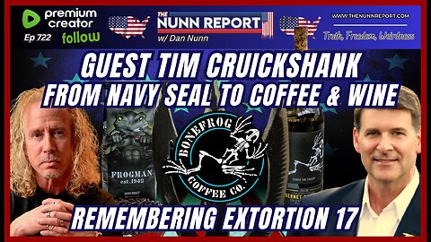 [Ep 722] 25 Year Navy SEAL Vet Tim Cruickshank – From SEAL The Coffee & Wine | Honoring Extortion 17
