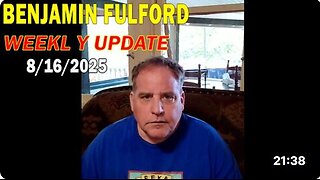 Benjamin Fulford 16.8.2025