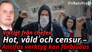 Ledaren: Därför måste Antifa stoppas även i Sverige
