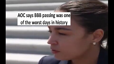 AOC called the BBB passing is one of the worst days in history