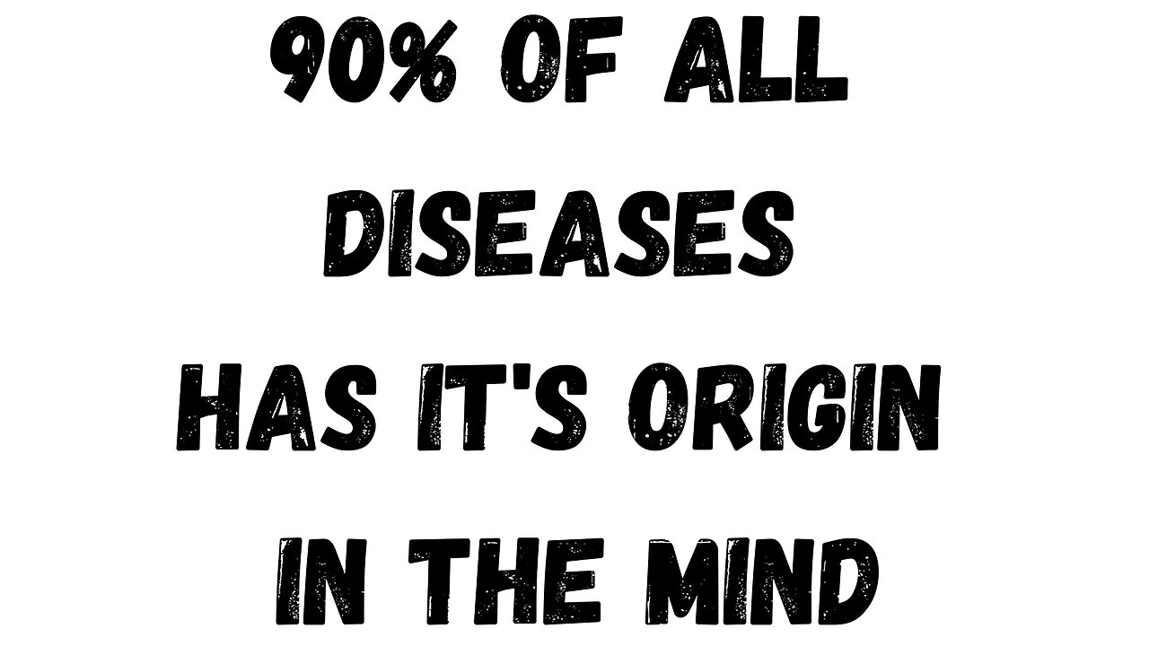 27 Key Takeaway: 90% of All Diseases has it's Origin in the Mind