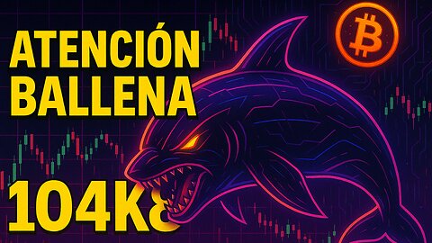 ATENCION BALLENA 104K8!!! Bitcoin y Solana