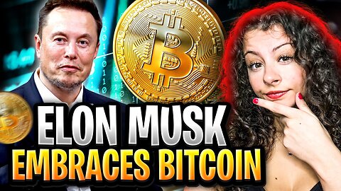 ELON MUSK TO EMBRACE BITCOIN! FULL STORY HERE