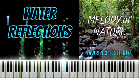 WATER REFLECTIONS – Melody of Nature | Piano Tutorial & MIDI Visualization