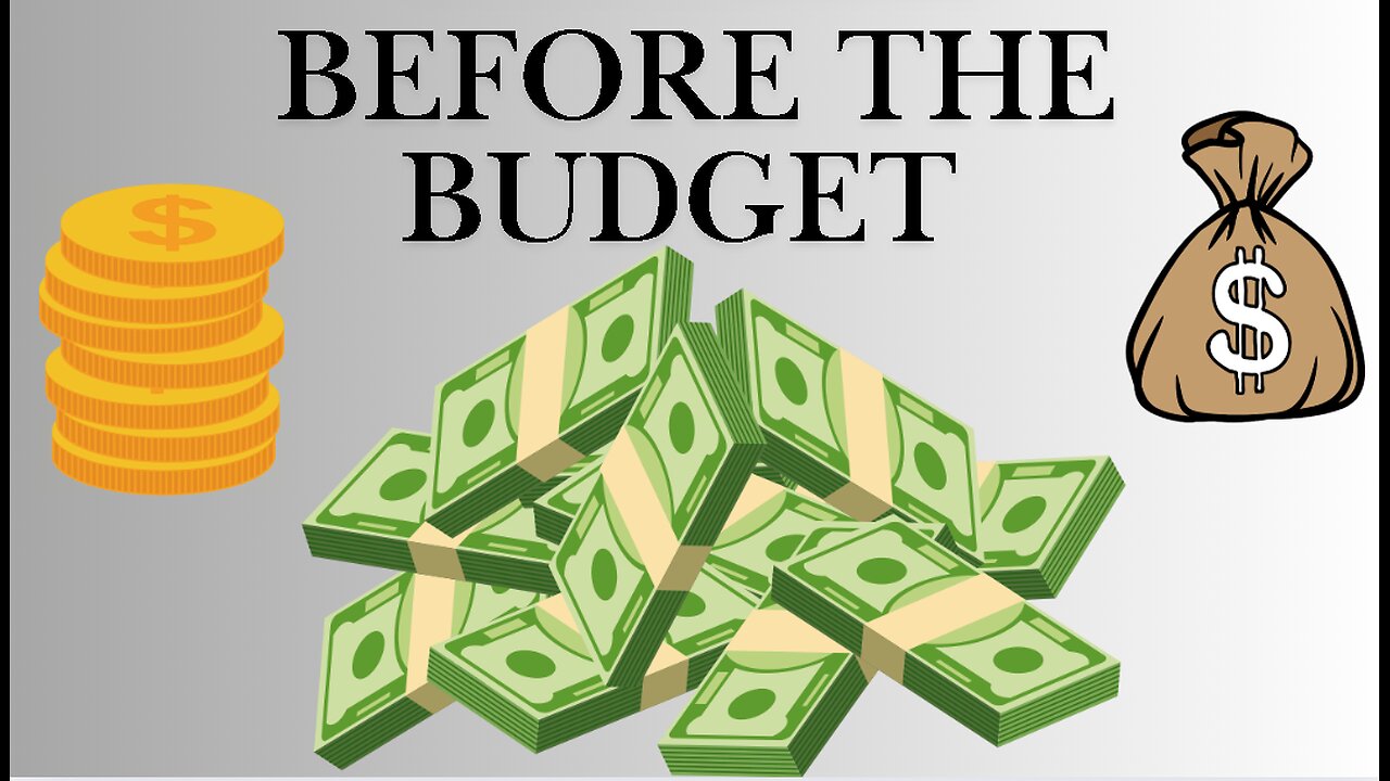 Before the budget