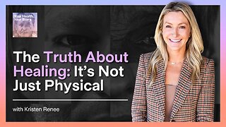 The Truth About Healing: It’s Not Just Physical