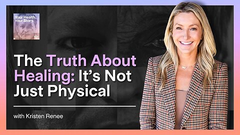 The Truth About Healing: It’s Not Just Physical