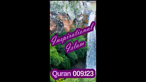 Inspirational Islam 1 Quran 009.123