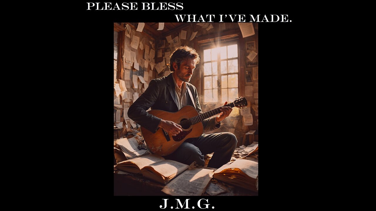 Please Bless What I’ve Made by John M. Gunn