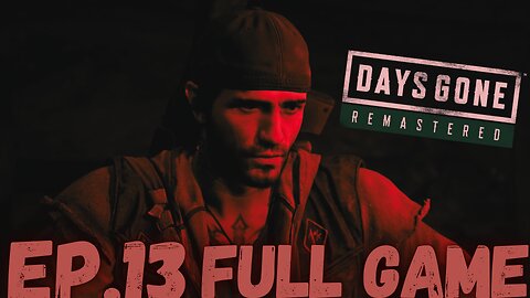 DAYS GONE REMASTERED Gameplay Walkthrough EP.13- The Mines FULL GAME