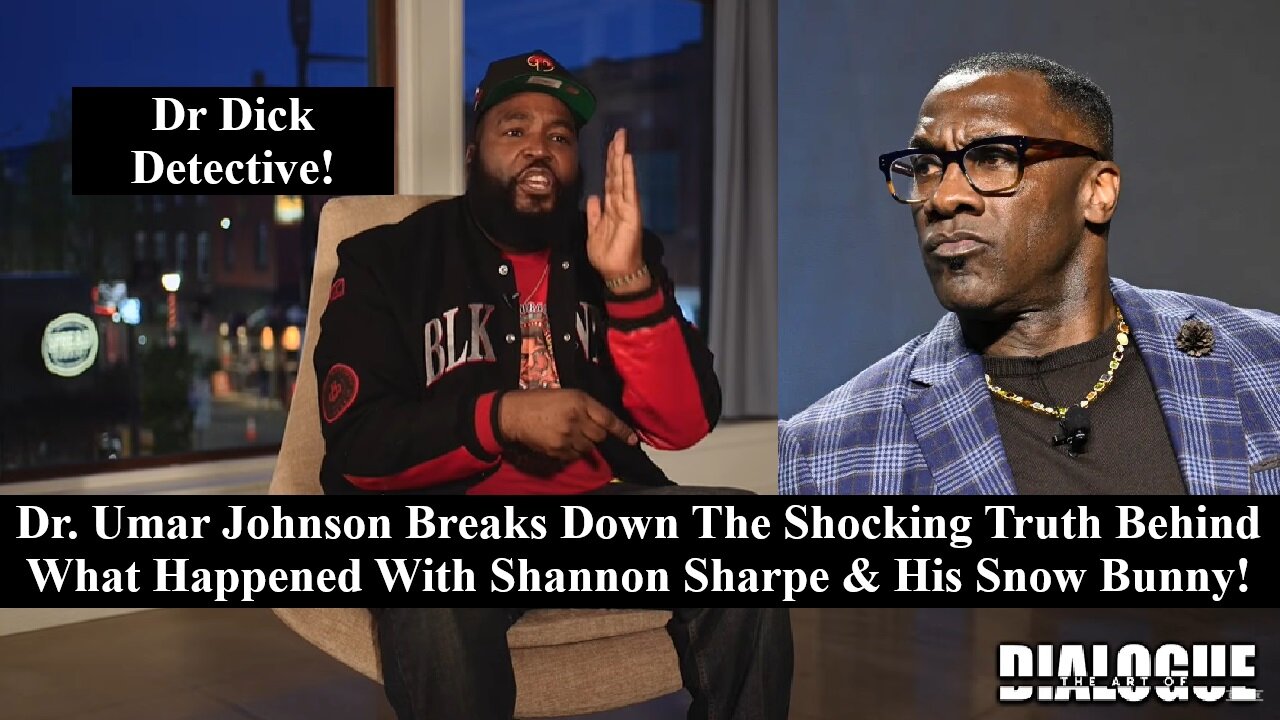 Umar Johnson Breaks Down The Shocking Truth Behind What Happened w/ Shannon Sharpe & His Snow Bunny!