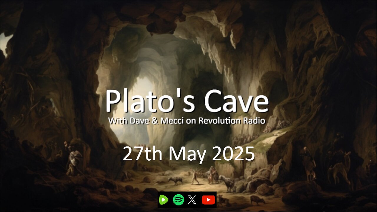 Platos Cave - 27th May 2025