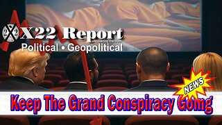 X22 Dave Report - The [DS] Tried To Trap Trump W/ Epstein Narrative, Keep The Grand Conspiracy Going