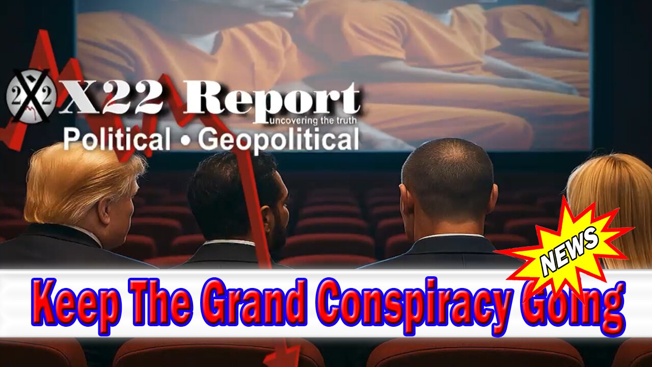 X22 Dave Report - The [DS] Tried To Trap Trump W/ Epstein Narrative, Keep The Grand Conspiracy Going