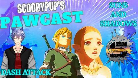 SCOOBYPUP'S PAWCAST Ep. 23 W/ Guest's Dash Attack & Suns and Shadows