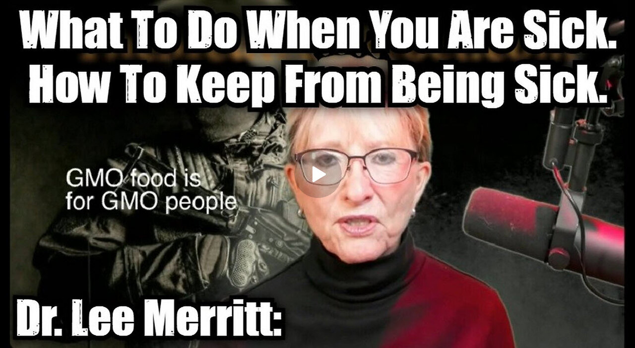 Dr. Lee Merritt: What To Do When You Are Sick. How To Keep From Being Sick.