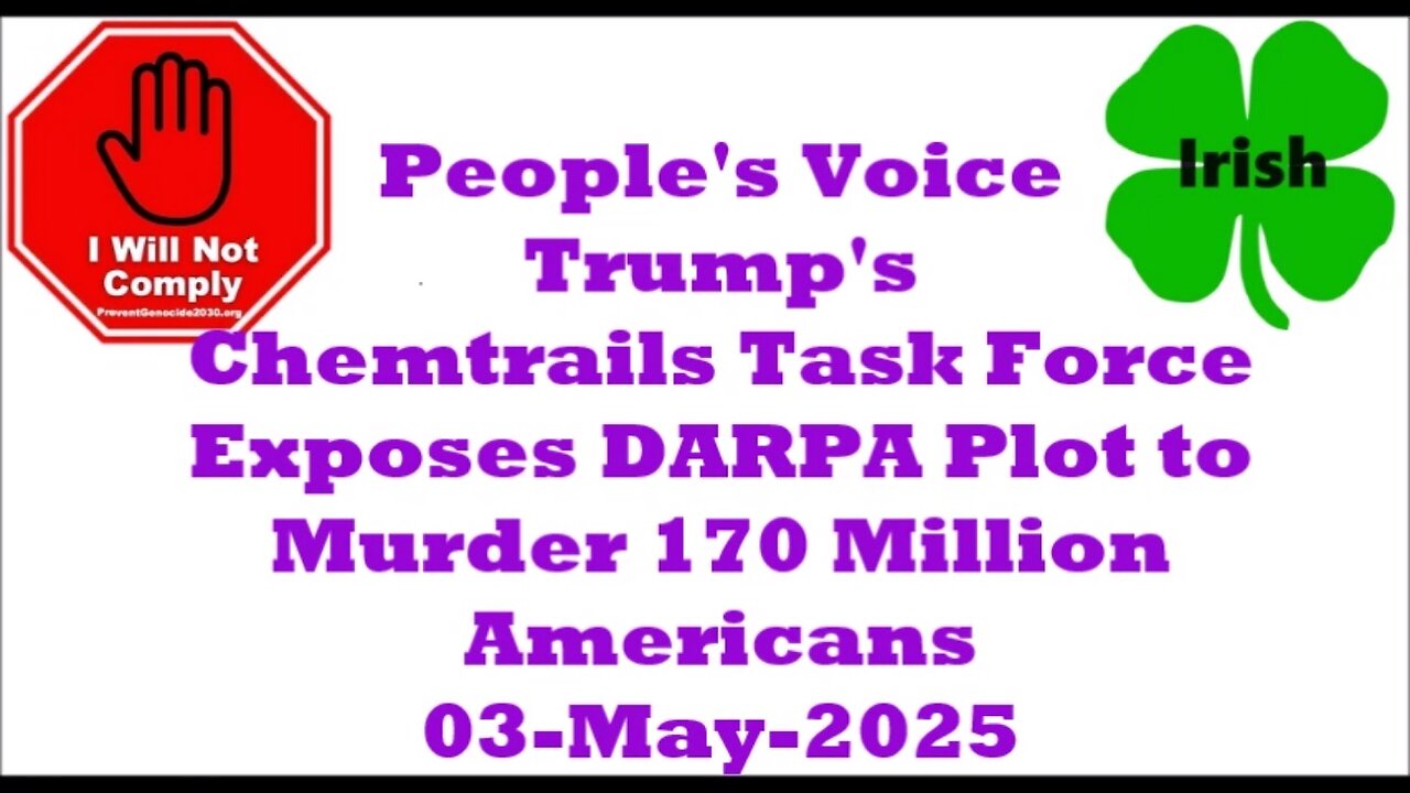 Trump's Chemtrails Task Force Exposes DARPA Plot to Murder 170 Million Americans 03-May-2025