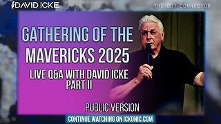 David Icke - The Dot Connector: Ep169: Gathering Of The Mavericks 2025, Part II