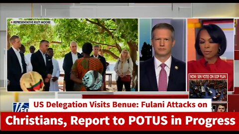 US Delegation Visits Benue: Fulani Attacks on Christians, Report to POTUS in Progress