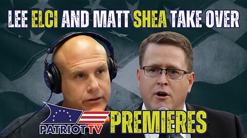 Patriot TV: Lee Elci and Matt Shea Take Over