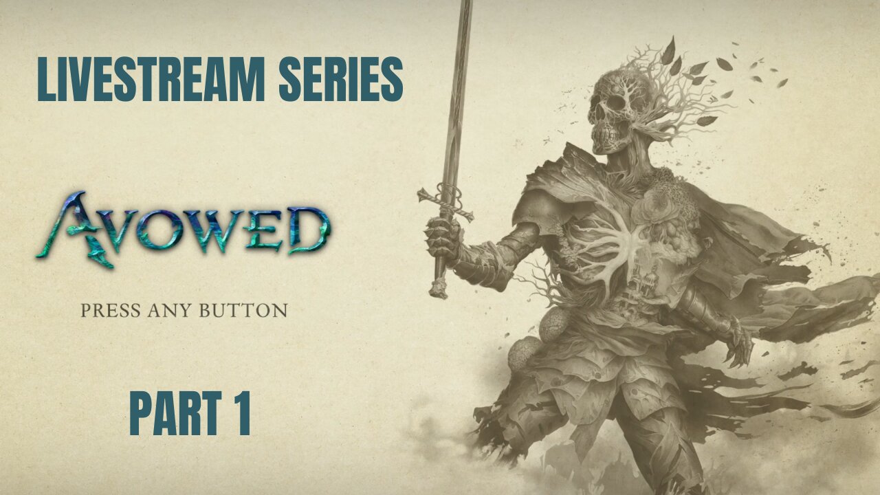 Avowed | Livestream Let's Play Part 1