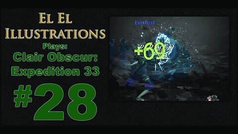 El El Plays Clair Obscure: Expedition 33 Episode 28: FaceTime