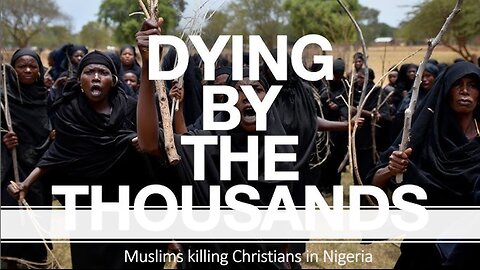 Muslims Killing Christians in Nigeria