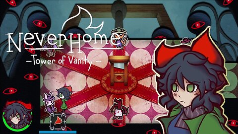 We're Back In A Liminal Fantasy | NeverHome - Tower of Vanity (Part 1)