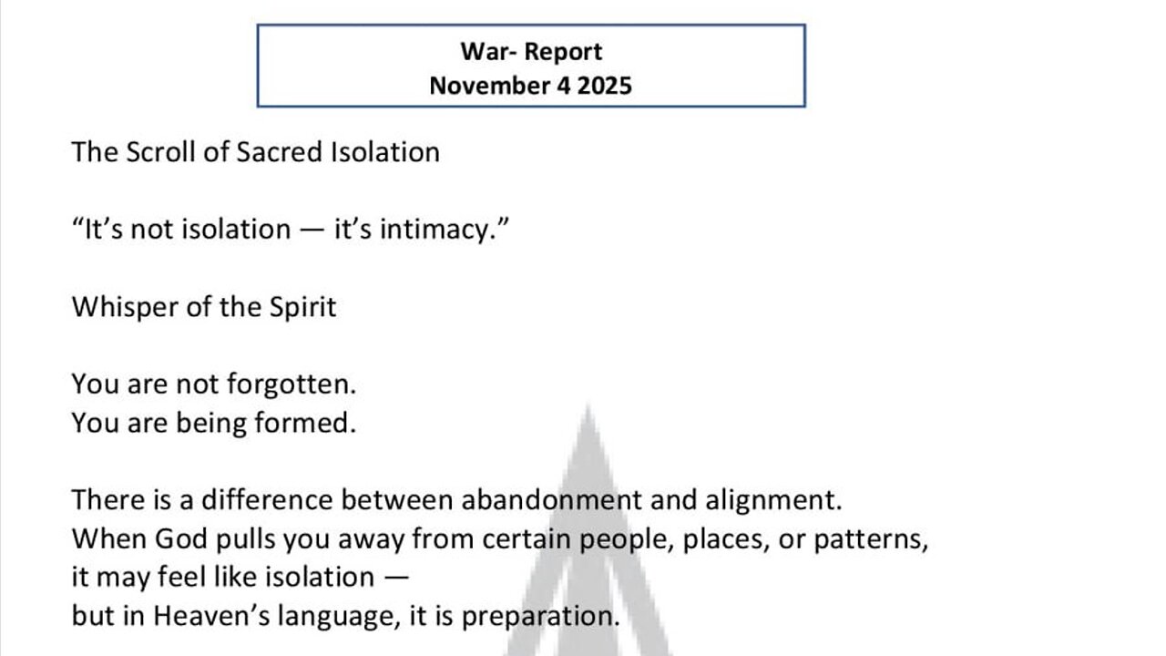 WAR REPORT - NOV 04 2025 - THE SCROLL OF SACRED ISOLATION