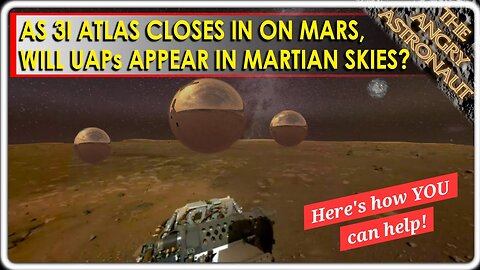 As 3I Atlas closes in on Mars, here's how YOU can look for UAP in the Martian skies!