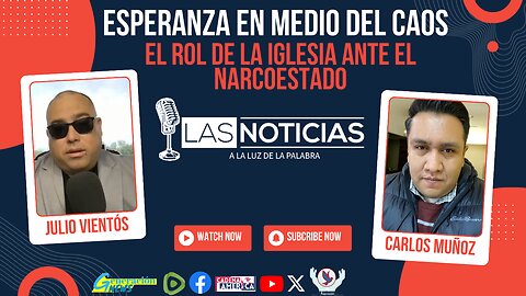 "Esperanza en Medio del Caos: El Rol de la Iglesia ante el Narcoestado"