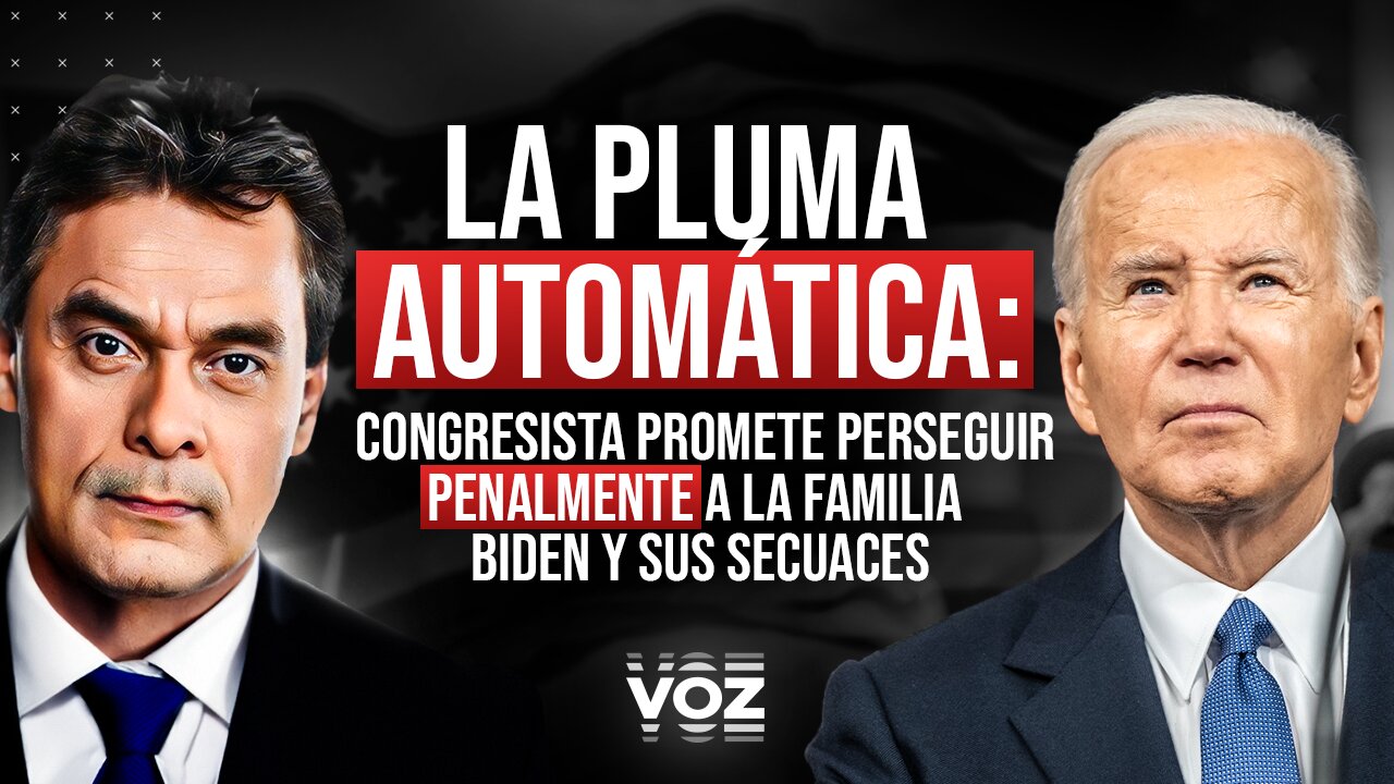 "La pluma automática": congresista promete perseguir penalmente a la familia Biden y sus secuaces