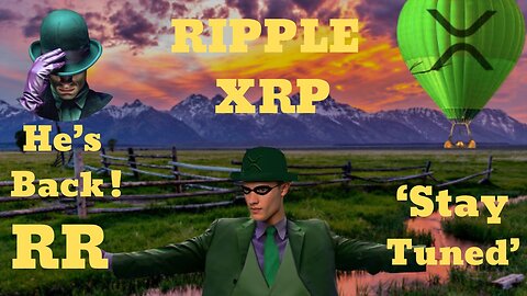 🟢🟣🟡 Ripple Riddler is back in town!….. "Stay Tuned" Ripple & XRP 🟡🟣🟢