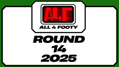 All 4 Footy 2025 Round 14